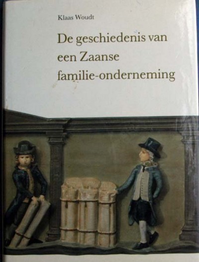 Klaas Woud - De Geschiedenis v.e.Zaanse familie-onderneming
