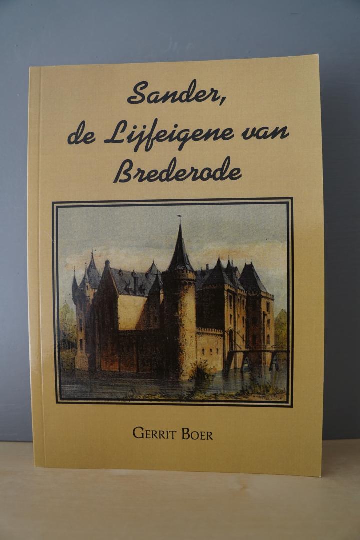 Gerrit Boer - Markus de zwerver en zijn bondgenootjes en Sander de lijfeigene van Brederode