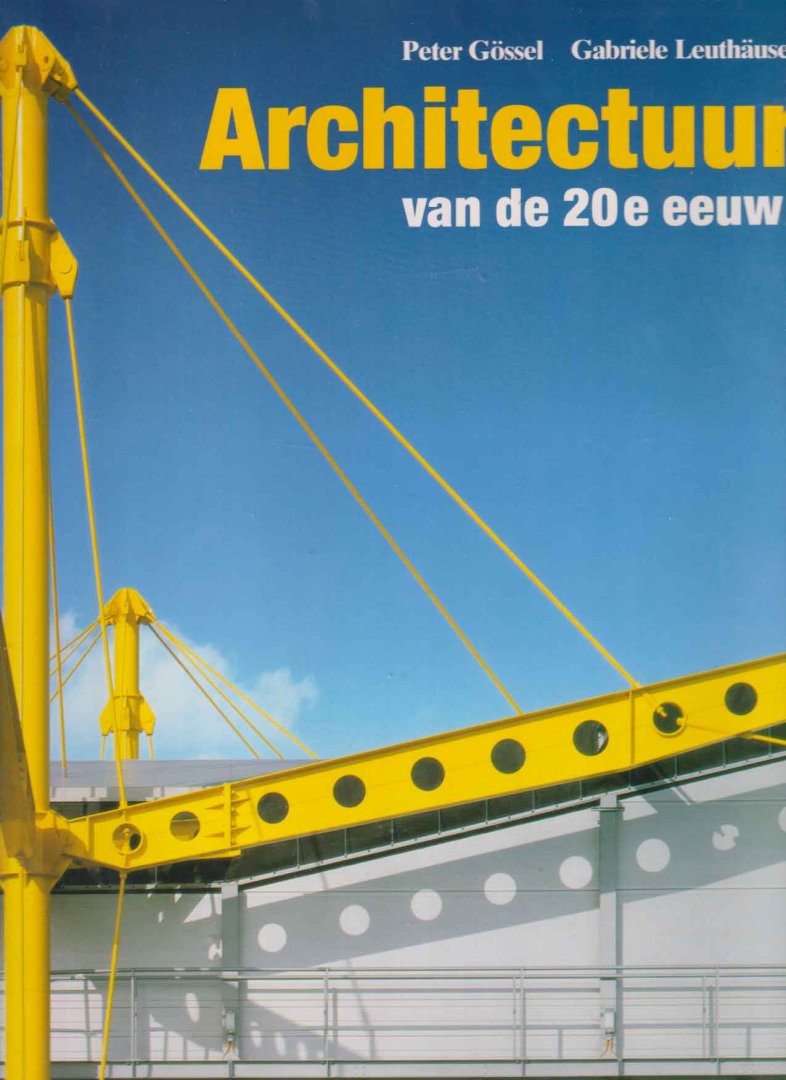 Gössel, Peter & Gabrielle Leuthäuser - Architectuur van de 20e eeuw (2 delen)