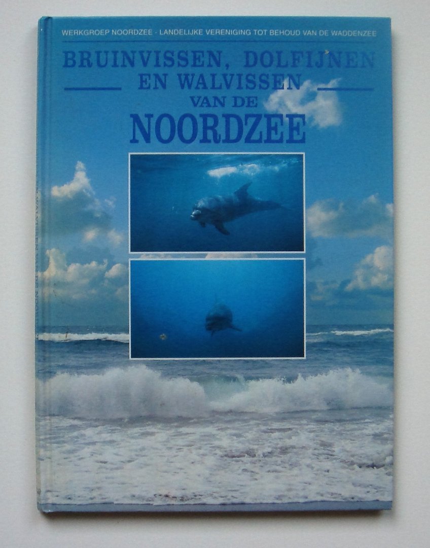 Peet, Gerard en Hugo Nijkamp en Piet- Hein Nelissen en Frits-Jan Maas - Bruinvissen  , Dolfijnen en Walvissen van de Noordzee
