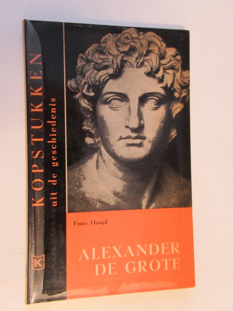 Hampl Franz - Alexander de Grote   (Kopstukken uit de twintigste eeuw)