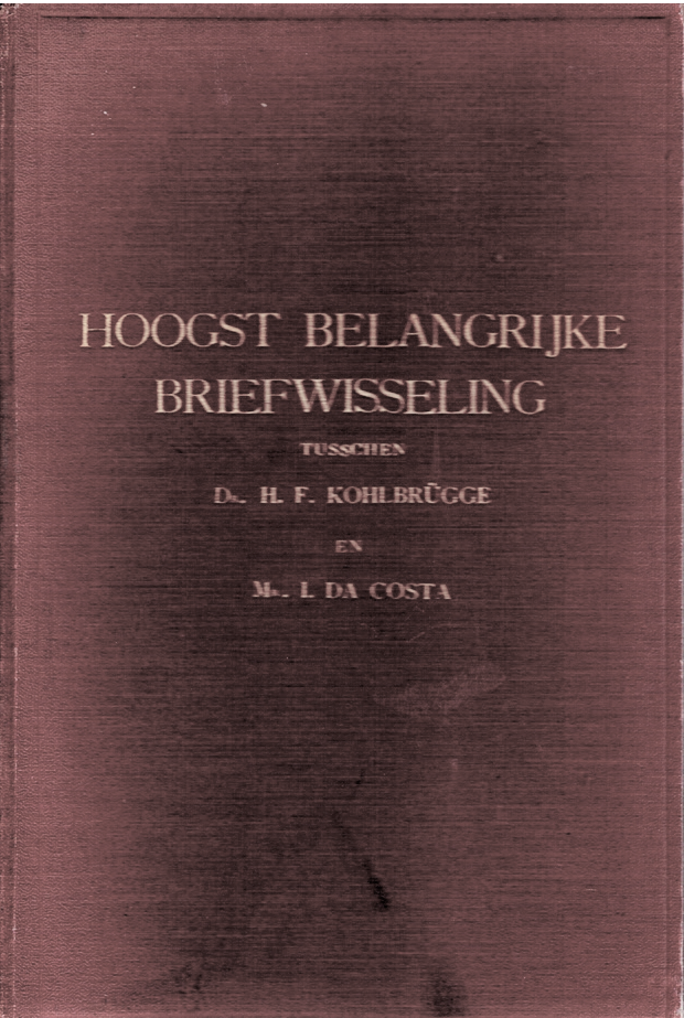 dr. H.F. Kohlbrugge en mr. I. da Costa - HOOGST BELANGRIJKE BRIEFWISSELING