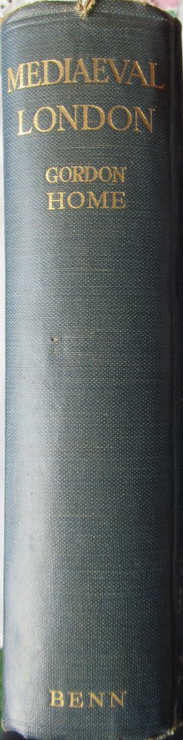 Home, Gordon i.s.m. Foord, Edward - Mediaeval London