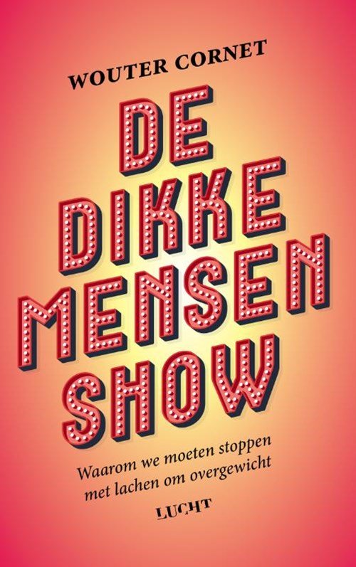 Wouter Cornet - De dikke mensenshow