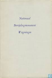Richters, H. (voorwoord) - Nationaal bevrijdingsmonument Wageningen