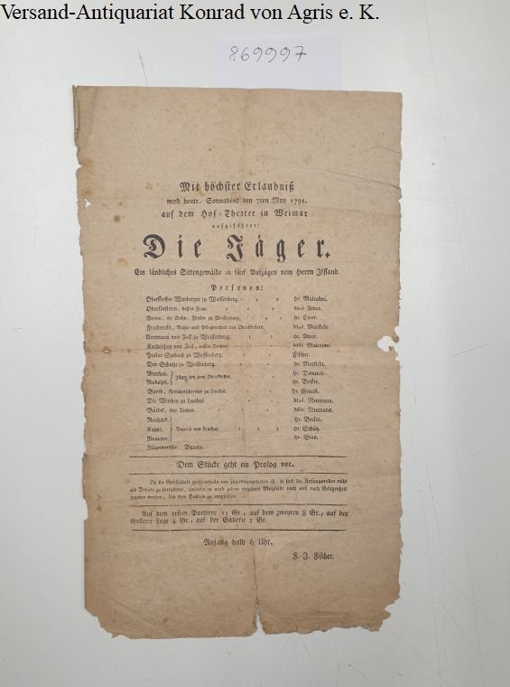 Iffland, August Wilhelm, Johann Wolfgang Goethe und  Hof-Theater Weimar: - Theaterzettel mit Besetzungsliste : "Die Jäger" :Sonnabend den 7ten May 1791 :