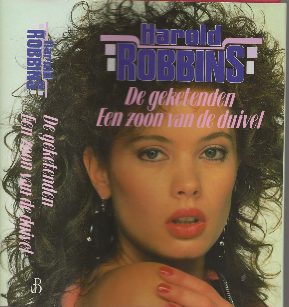 Robbins Harold Vertaling  H.J. Oolbekkink en C.H.B. Wilson  omslag foto F.B. Vloo - Geketenden  -  Een zoon van de Duivel