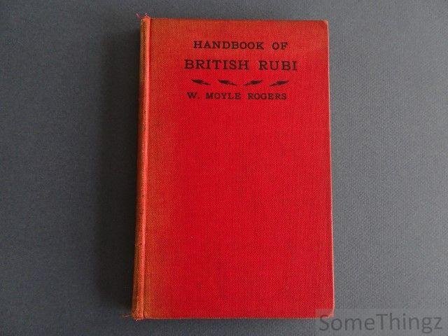 Rogers, W. Moyle. - Handbook of british rubi.