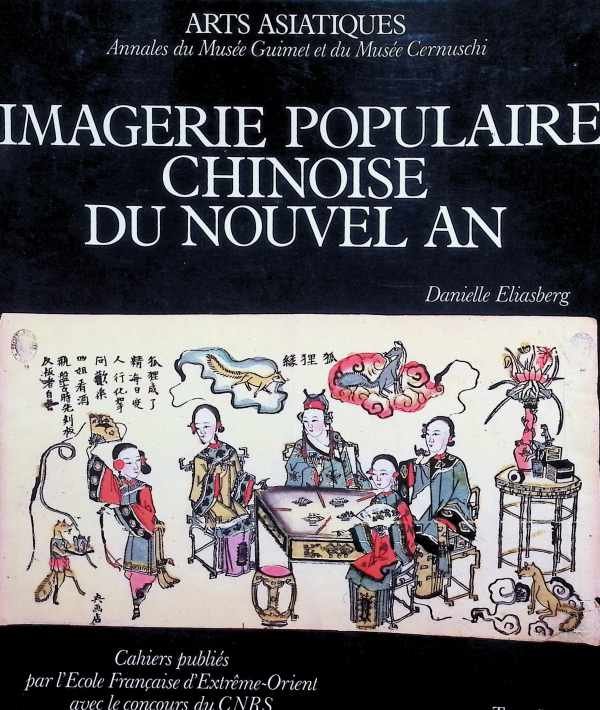 Danielle Eliasberg - Imagerie Populaire Chinoise du Nouvel An