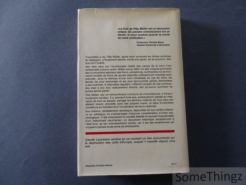 Muller, Filip. - Trois ans dans une chambre à gaz d'Auschwitz. Le témoignage de l'un des seuls rescapés des commandos spéciaux.