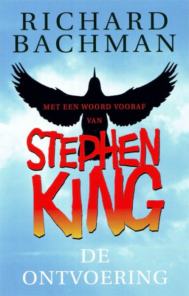 King, Stephen - Ontvoering, de | Stephen King | onder pseudoniem Bachman. EERSTE DRUK 9789024523153.