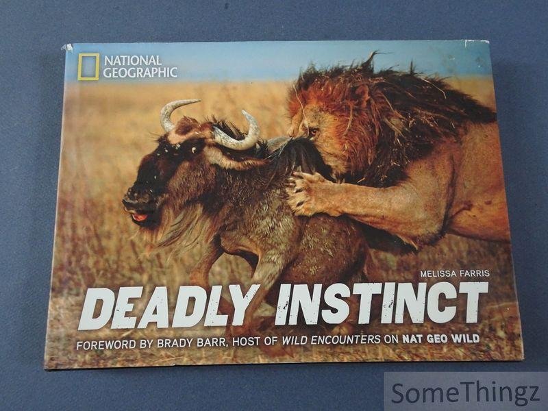 Melissa Farris, Brady Barr (forw.). - Deadly Instinct.