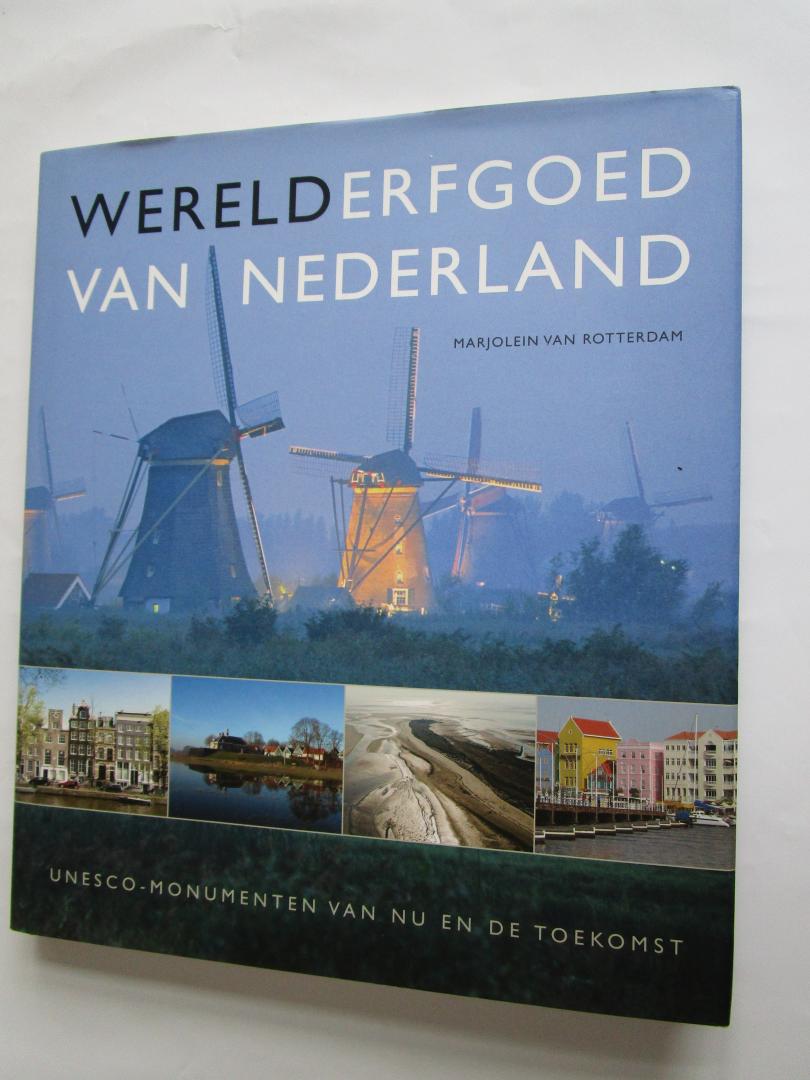 Rotterdam, Marjolein van - Werelderfgoed van Nederland   - Unesco-monumenten van nu en de toekomst -