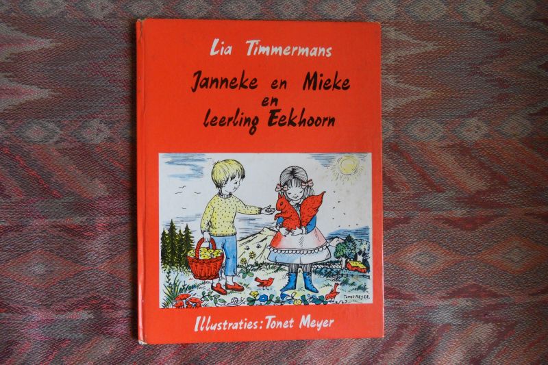 Timmermans, Lia. - Janneke en Mieke en leerling Eekhoorn.