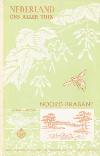J. Daams - Nederland ons aller tuin - Noord-Brabant
