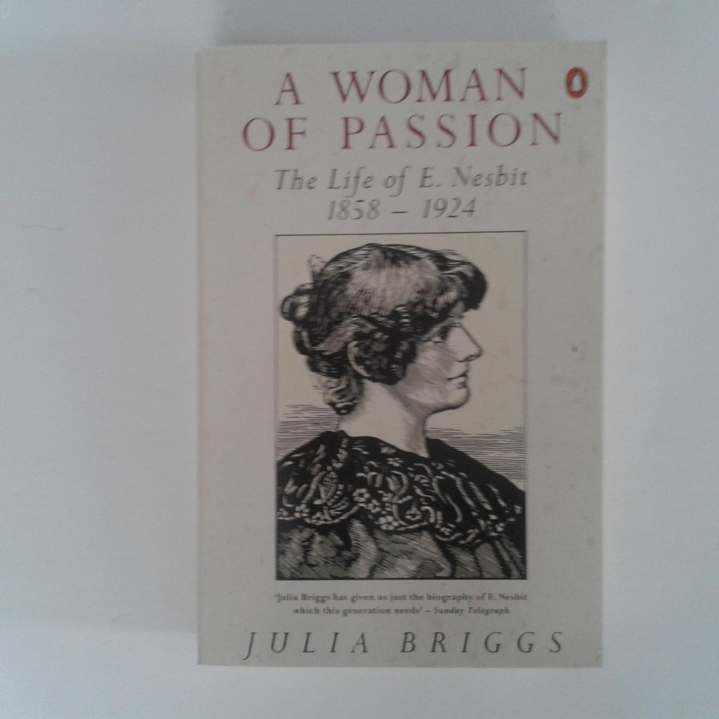 Briggs, Julia - A Woman of Passion ; The Life of E. Nesbit 1858-1924