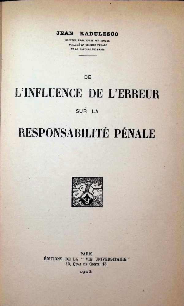 Jean Radulesco - de L'Influence de L'Erreur sur la Responsabilité Pénale