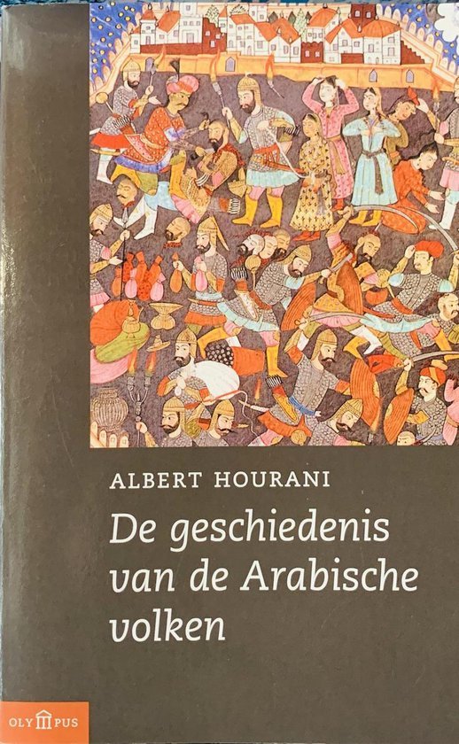 Hourani, A. - De Geschiedenis Van De Arabische Volken