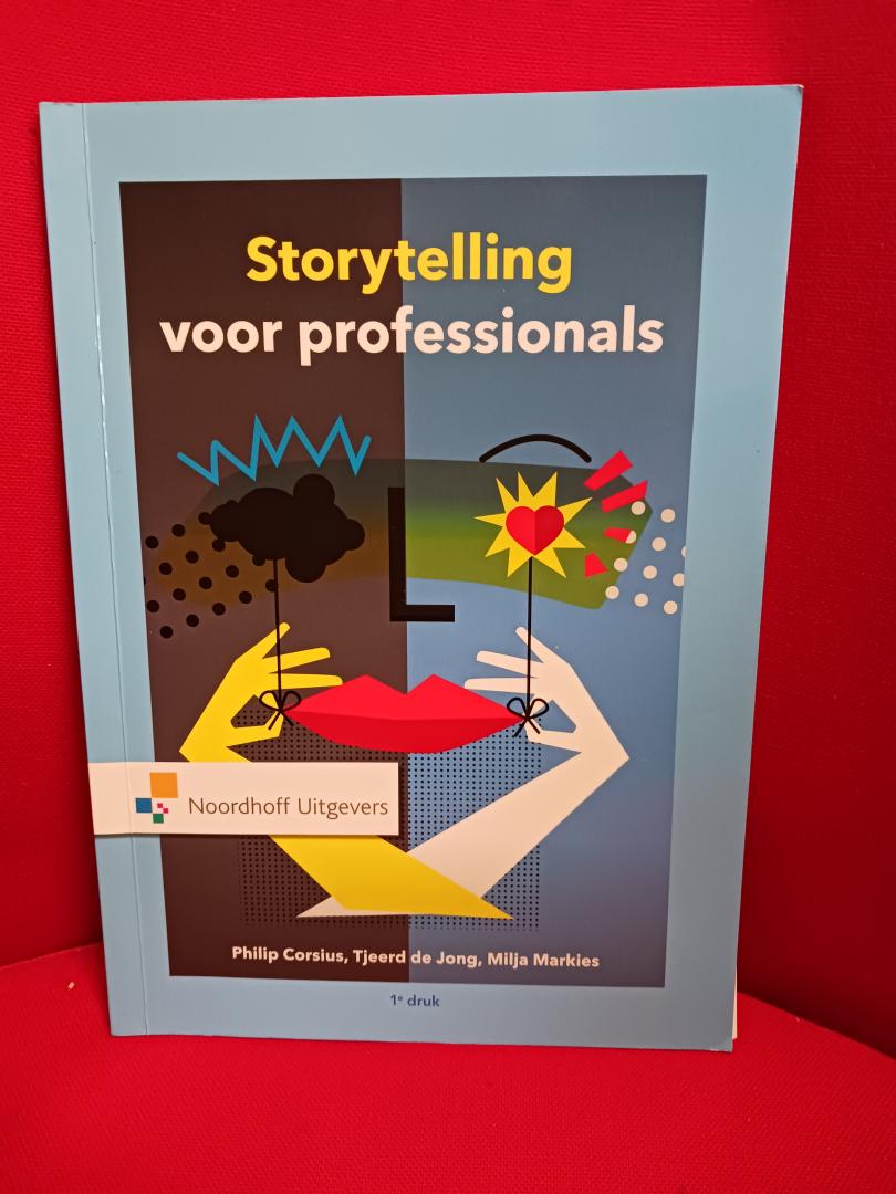 Corsius, Philip, Jong, Tjeerd de, Markies, Milja - Storytelling voor professionals