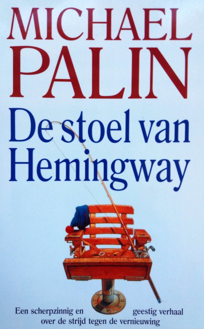 Palin, Michael - De stoel van Hemingway