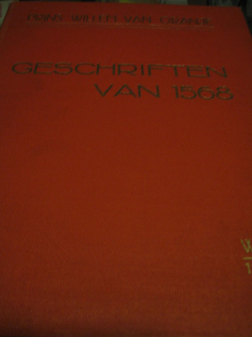 Schenk, Dra M.G. - Geschriften van 1568, Prins Willem van Oranje