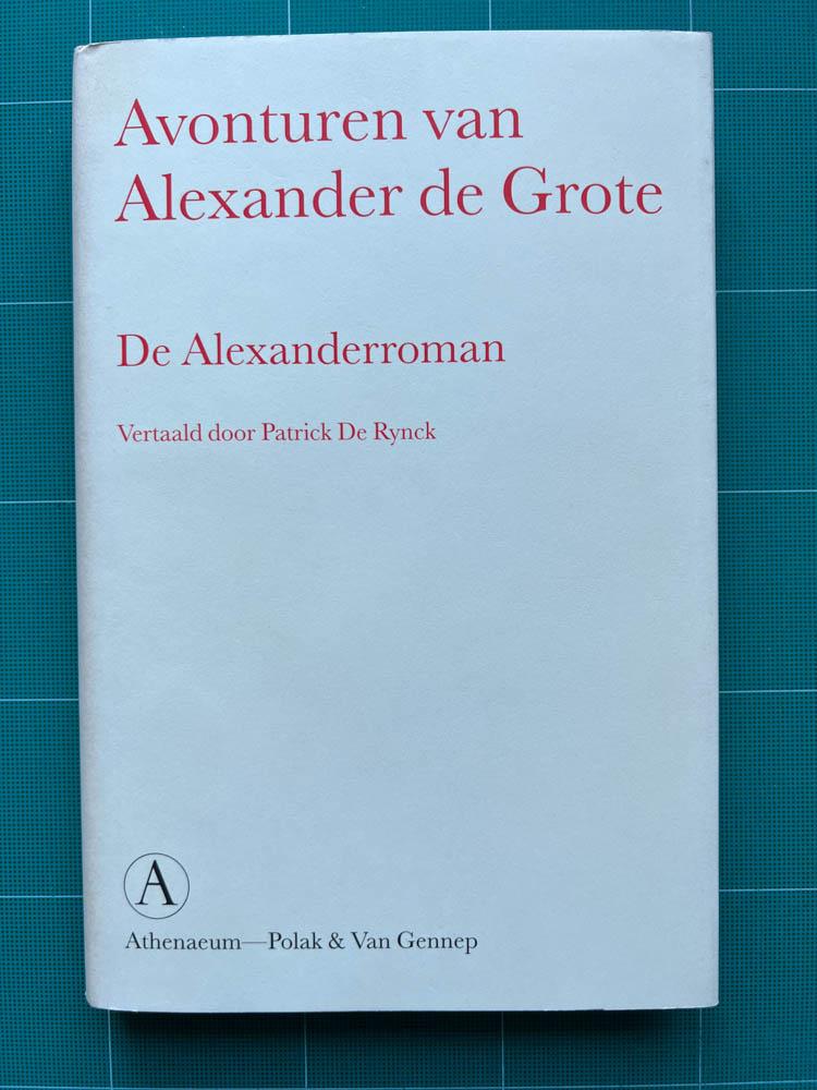  - Avonturen van Alexander de Grote De Alexanderromans