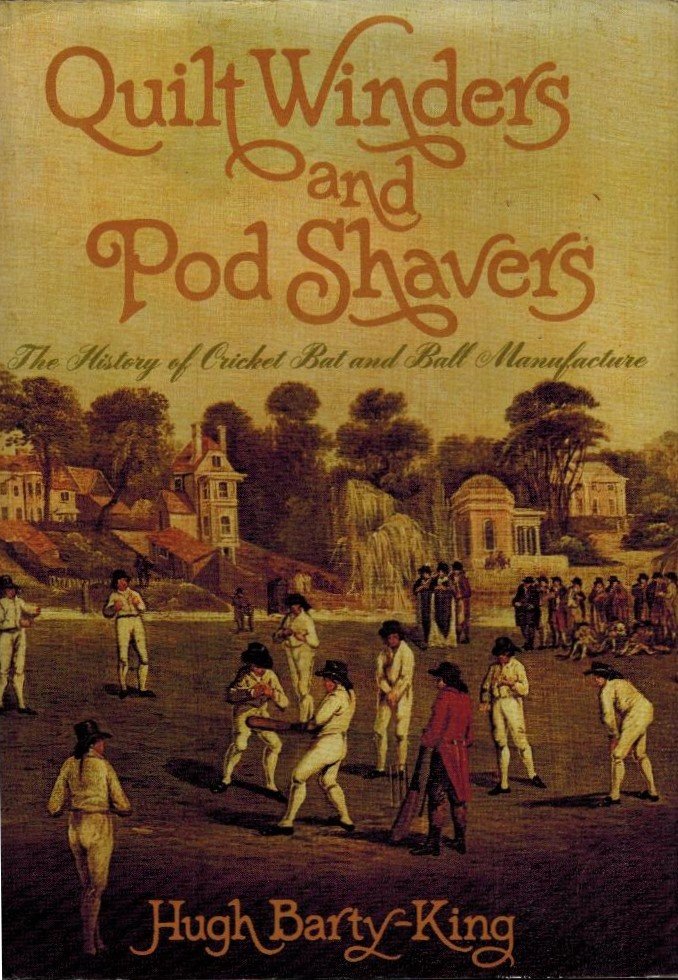 Barty-King, Hugh - Quilt Winders and Pod Shavers -History of Cricket Ball and Bat Making