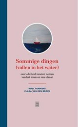 Roel Verniers ; Clara van den Broek - Sommige dingen (vallen in het water)