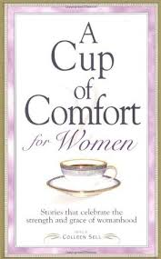 Sell, Colleen - A CUP OF COMFORT FOR WOMEN - Stories that celebrate the strength and grace of womanhood