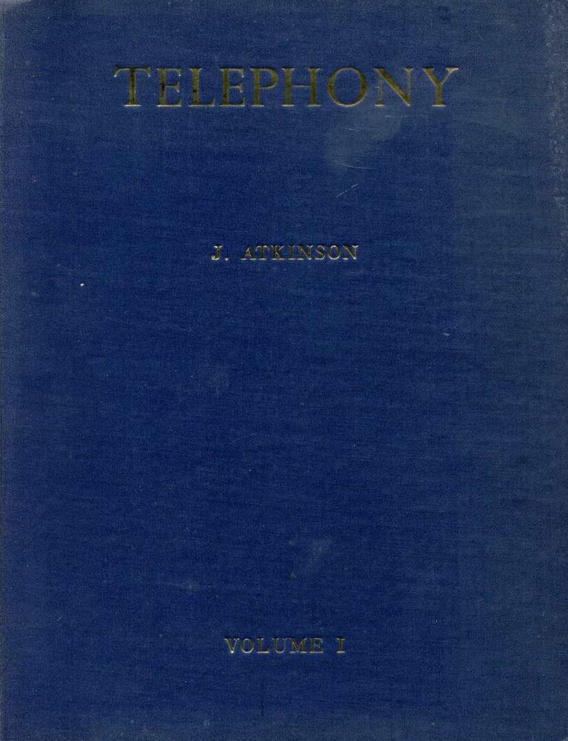 Atkinson, J. ; M.I.E.E. (ds1232) - Telephony; Volume I and II. A new edition of Telephony, Herbert & Procter