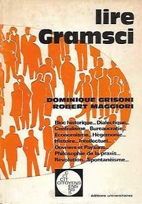 GRISONI Dominique & MAGGIORI Robert - Lire Gramsci