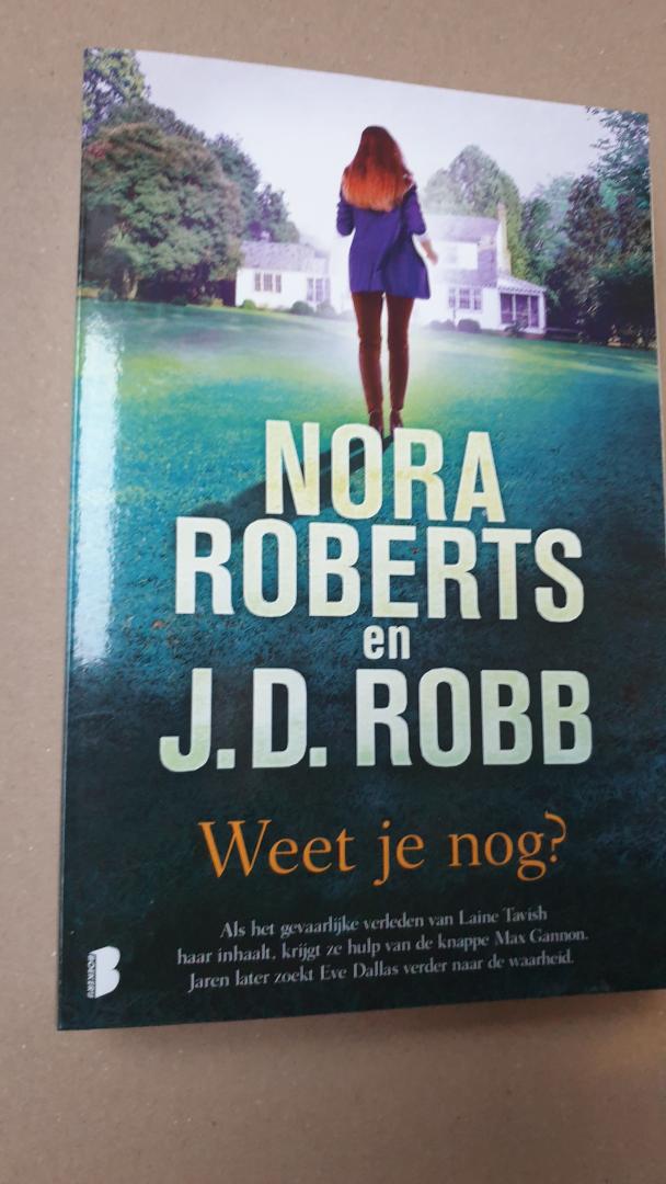 Roberts,  Nora en J.D. Robb - Weet je nog