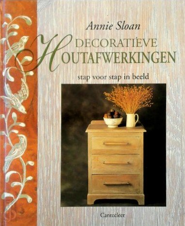 Decoratieve houtafwerkingen stap voor stap in beeld stap voor stap in beeld