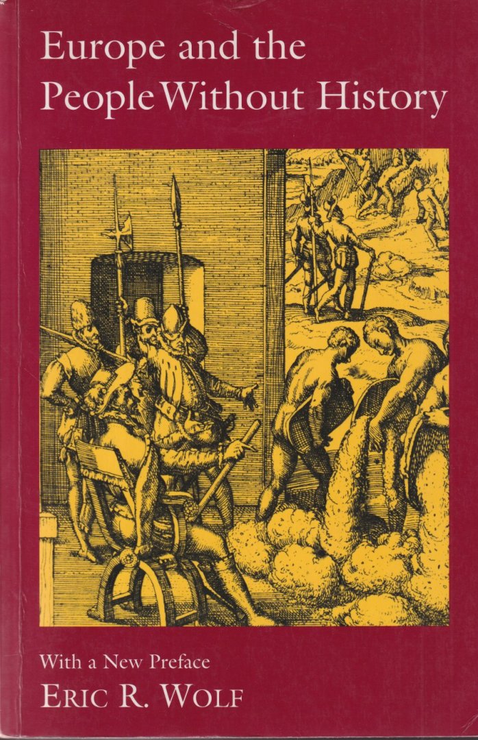 Wolf, Eric R. - Europe and the people without history