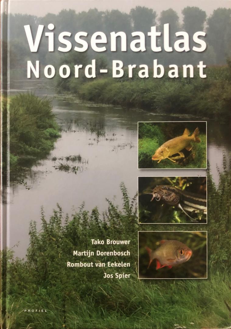 Brouwer, Tako, Dorenbosch, Martijn, Eekelen, Rombaut van & Spier, Jos - Vissenatlas Noord-Brabant. Verspreiding van zoetwatervissen in Noord-Brabant in de periode 1921-2009.