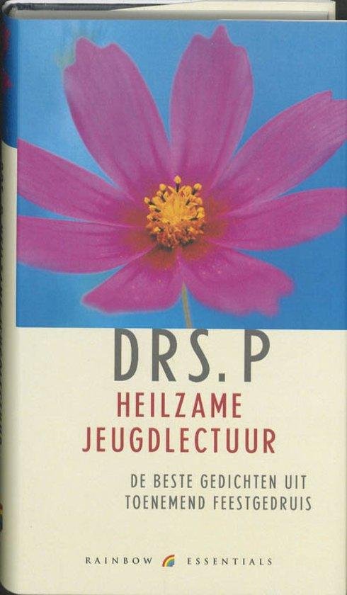 Drs. P - Heilzame Jeuglectuur De beste gedichten uit toenemend feestgedruis