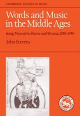 Words and Music in the Middle Ages - Song, Narrative, Dance and Drama, 1050-1350