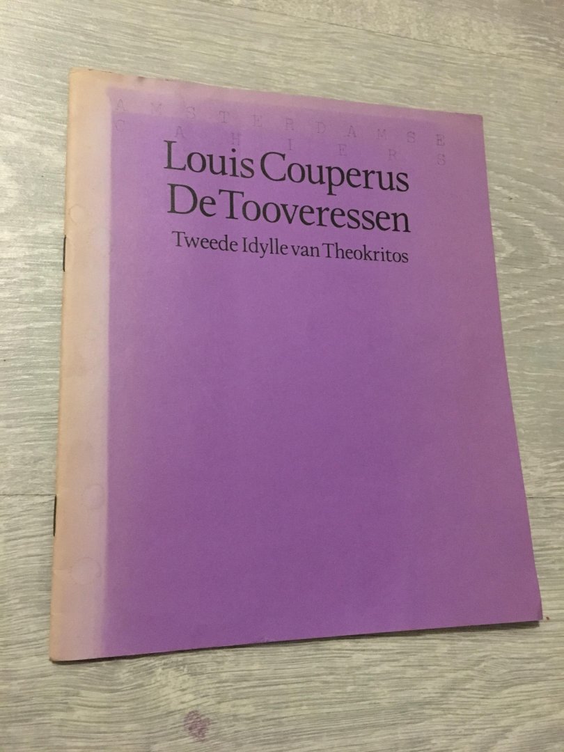 Couperus, L. - Tooveressen, tweede Idylle van Theokritos