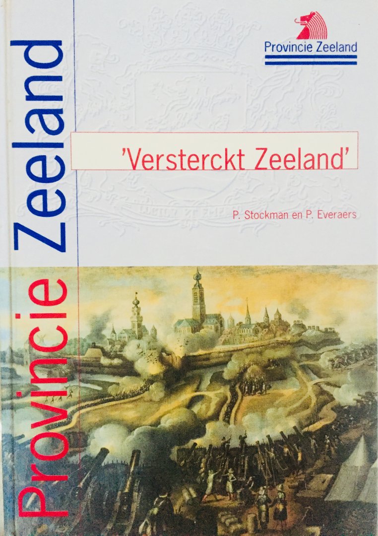 Stockman, P.  Everaets, P. - Versterckt Zeeland.