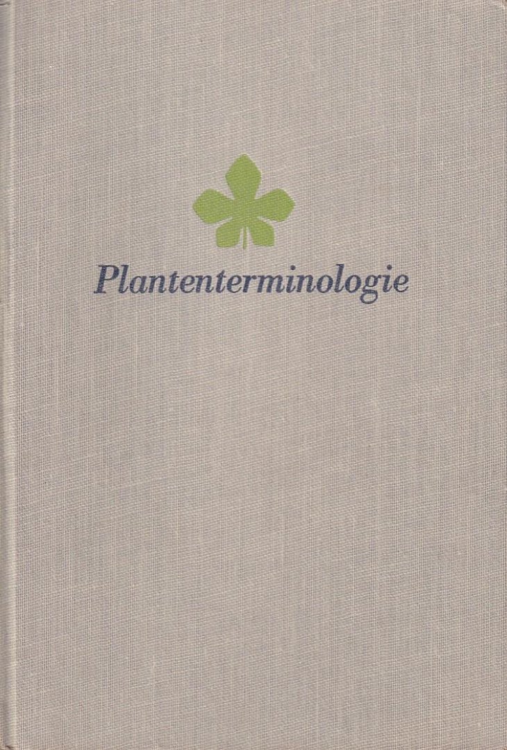 Fiet, A. - Plantenterminologie. Of alfabetische verzameling van woorden de planten betreffende, met hun vertaling, ten dienste van tuinlieden, bloemisten en bloemenvrienden