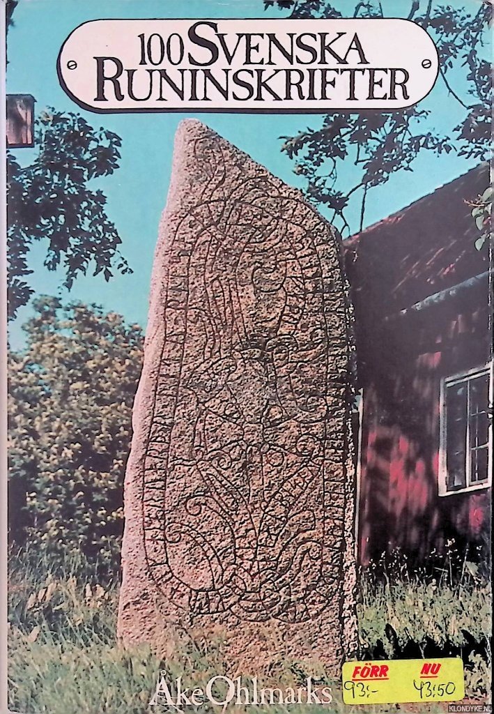 Ohlmarks, Ake - 100 Svenska runinskrifter. Tolkade, kommenterade och delvis rekonstruerade
