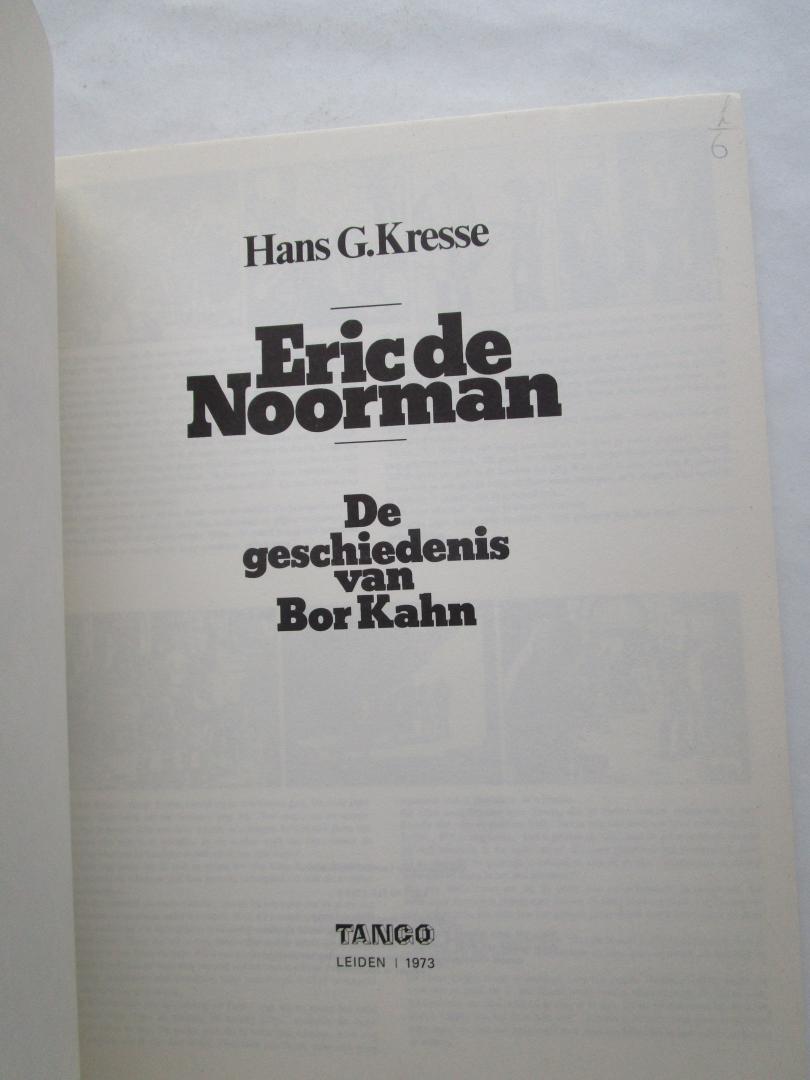Kresse, Hans G. - ERIC DE NOORMAN; deel 2; De geschiedenis van Bor Kahn;