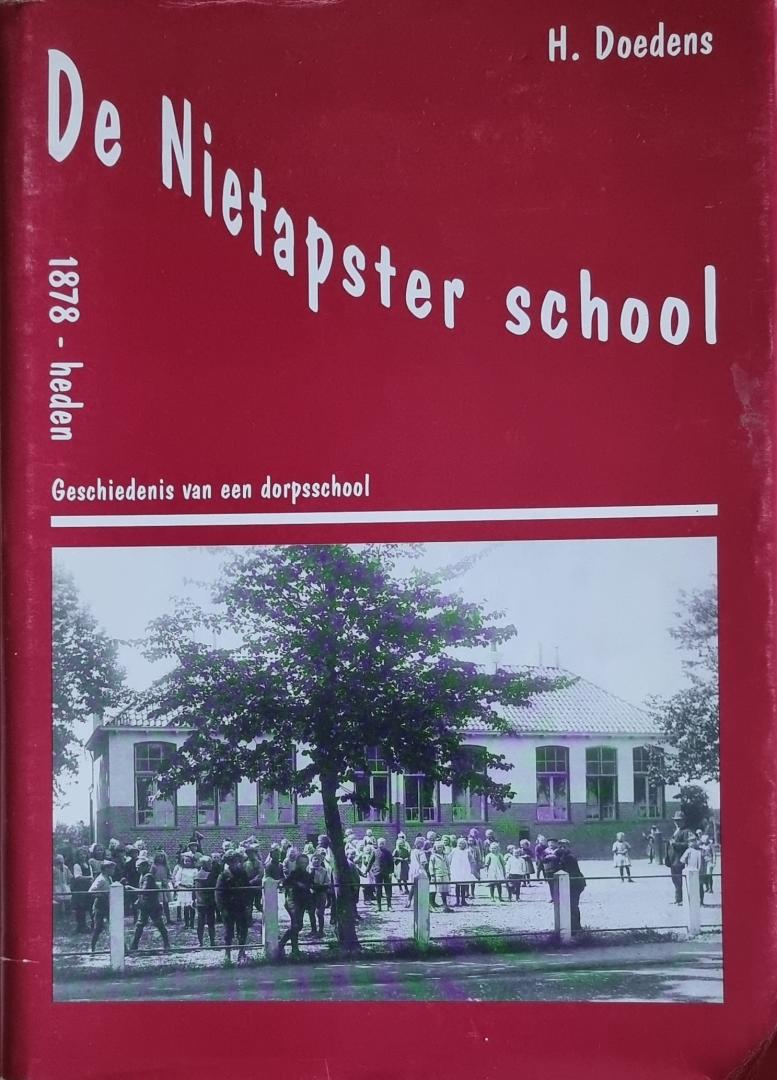 Doedens, H. - De Nietapster school. Geschiedenis van een dorpsschool, 1878-heden.