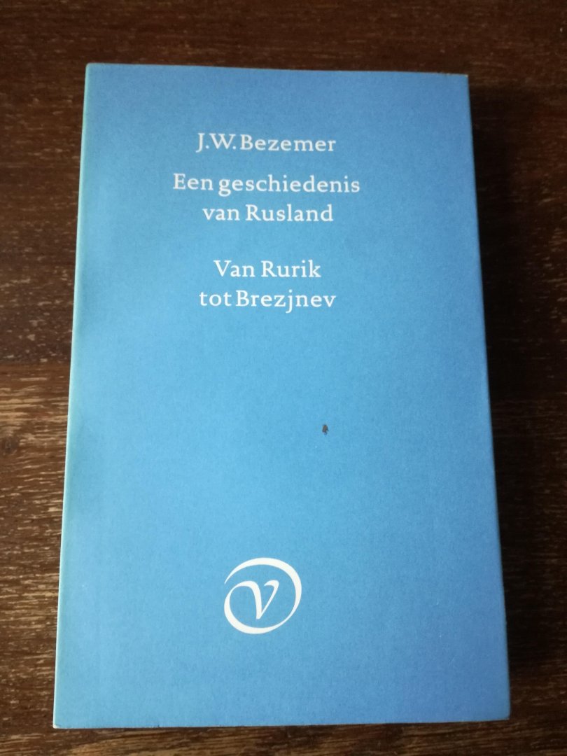 Bezemer, J.W. - Een geschiedenis van Rusland / Van Rurik tot Brezjnev