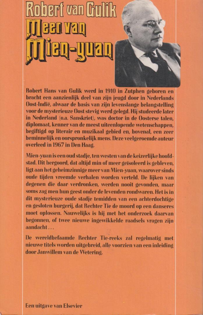 Gulik (Zutphen, 9 augustus 1910 - Den Haag, 24 september 1967) - Inleiding Janwillem van de Wetering, dr Robert Hans van - Meer van Mien-yuan. Een detectiveroman gebaseerd op originele oude Chinese gegevens. Met dertien illustraties van de auteur.