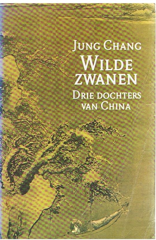 Chang, Jung - Wilde zwanen - Drie dochters van China