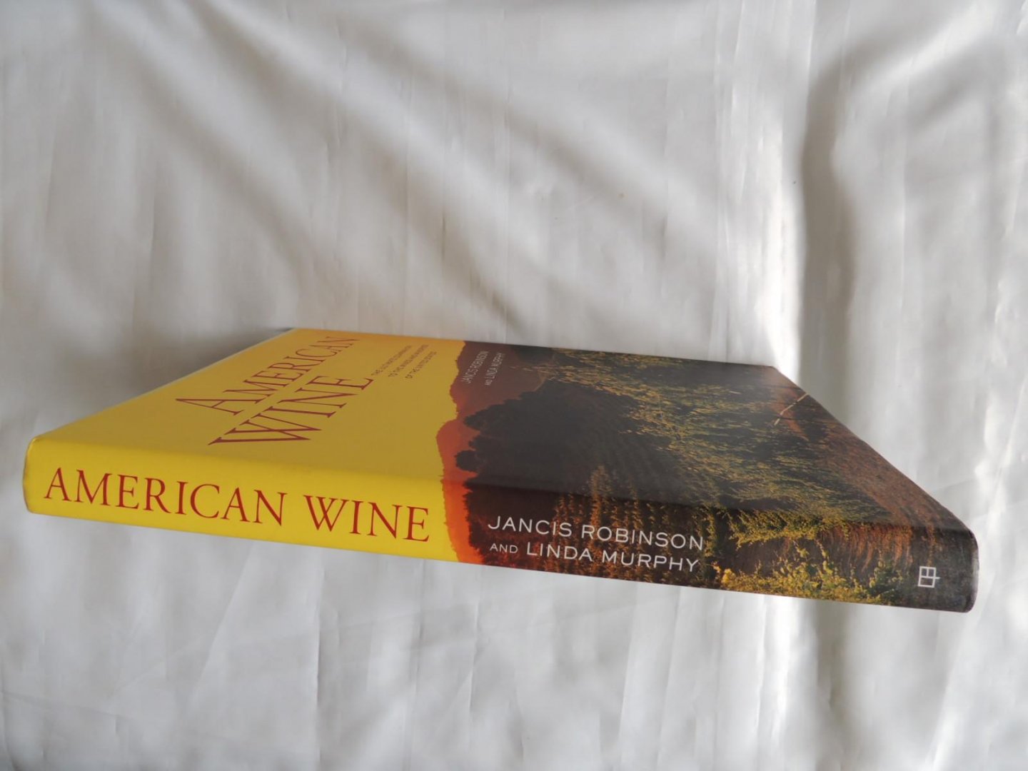 Robinson, Jancis - Murphy, Linda - American Wine - The Ultimate Companion to the Wines and Wineries of the United States