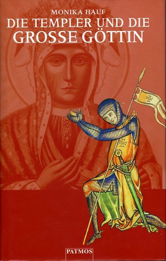HAUF, Monika - Die Templer und die Große Göttin