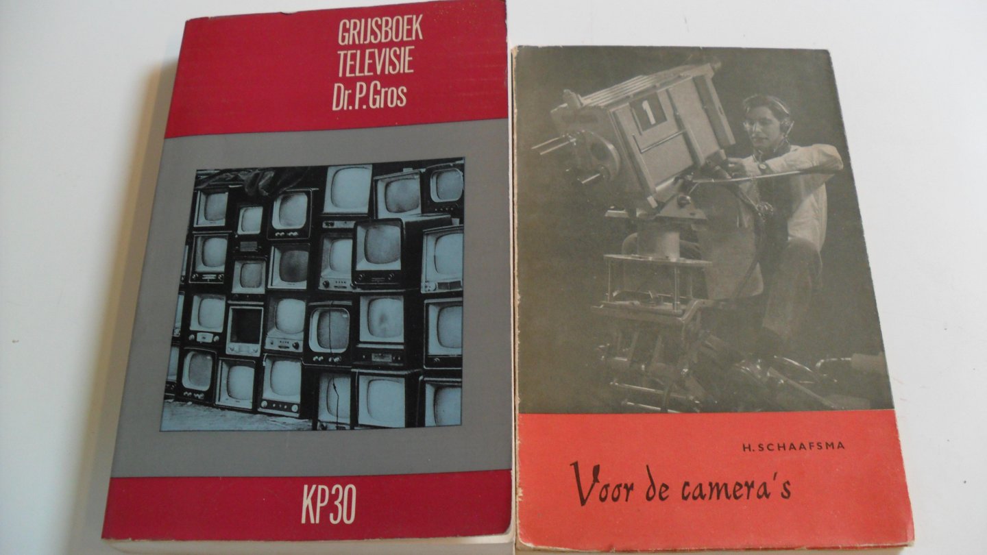 Gros Dr.P. + Schaafsma H. - Grijsboek Televisie + Voor de Camera's