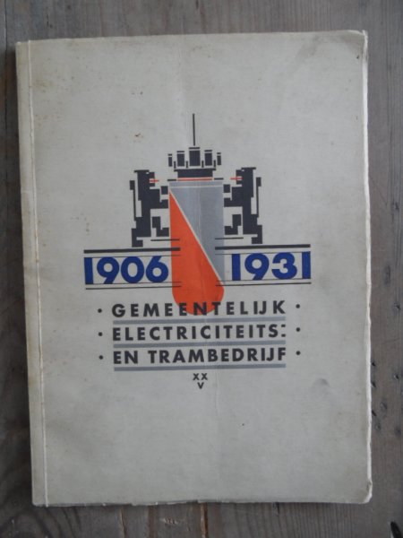 Fockema Andreae, Burg. J.P. (voorwoord) - Gemeentelijk Electriciteits en Trambedrijf te Utrecht - tgv 25-jarig bestaan 1906-1931
